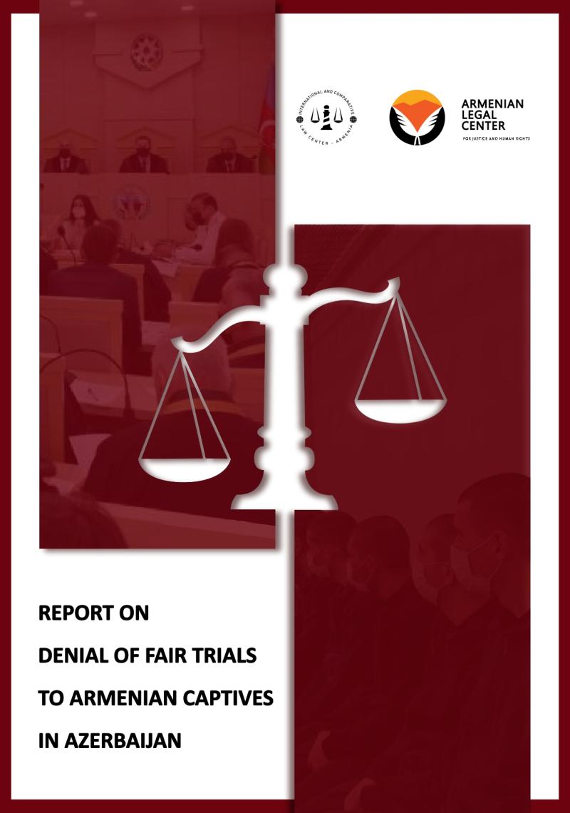 Report on Denial of Fair Trials to Armenian Captives in Azerbaijan