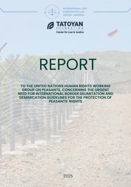 Border Processes in Armenia and the Rights of Peasants: Report Submitted to the UN