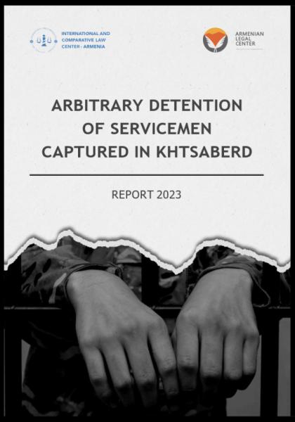 The Arbitrary Detention of the 62 Hostages of Khtsaberd: Report